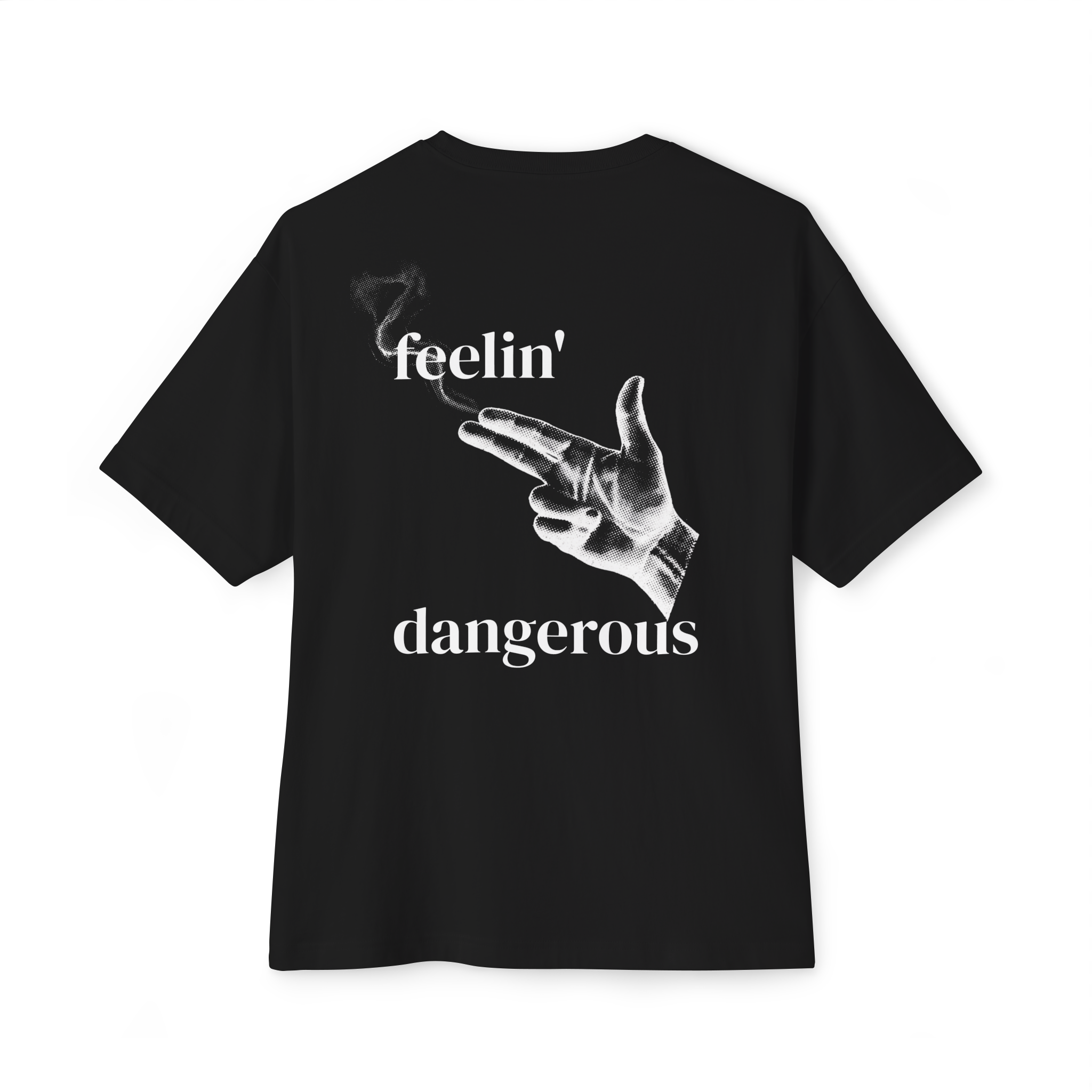 feelin' dangerous