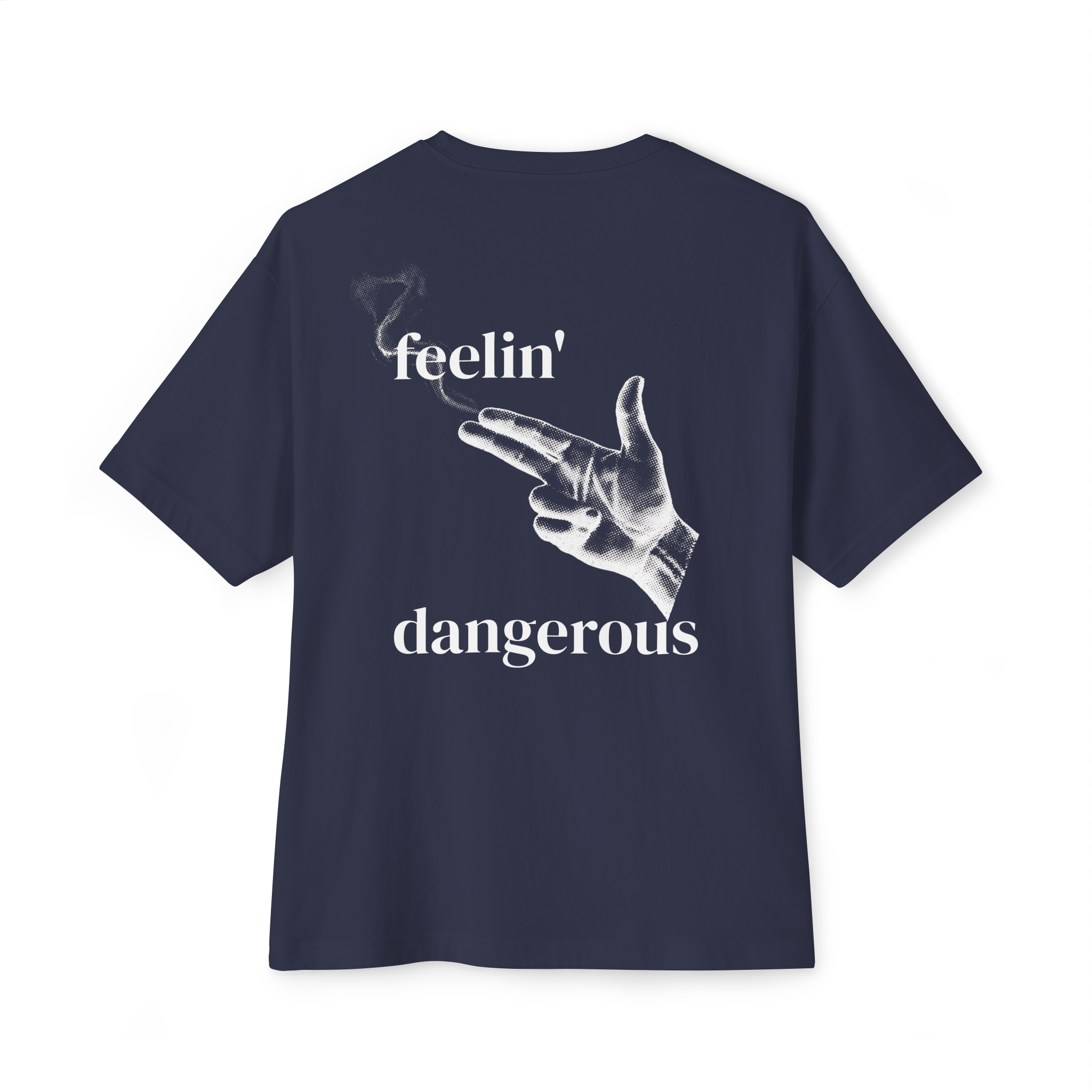 feelin' dangerous