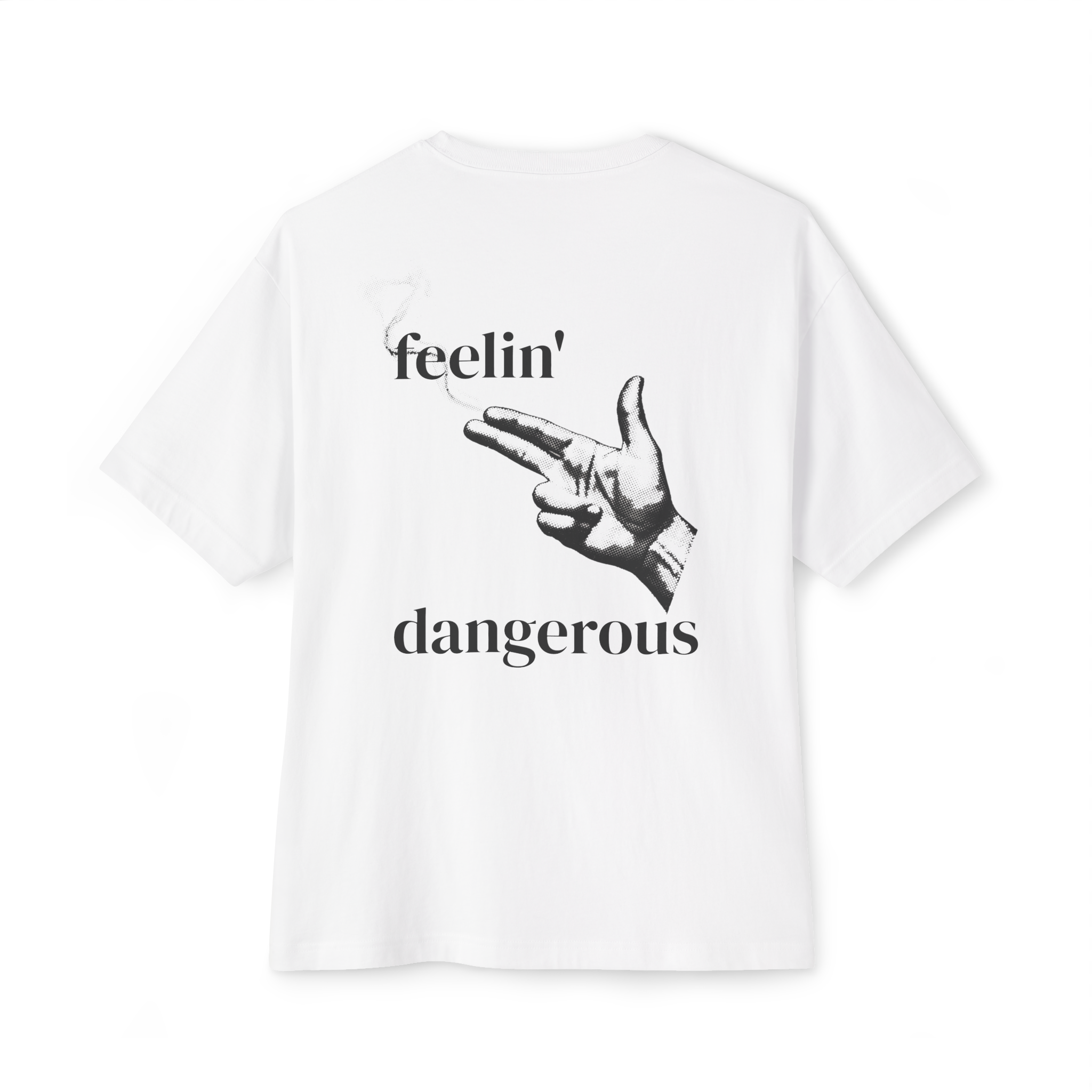 feelin' dangerous