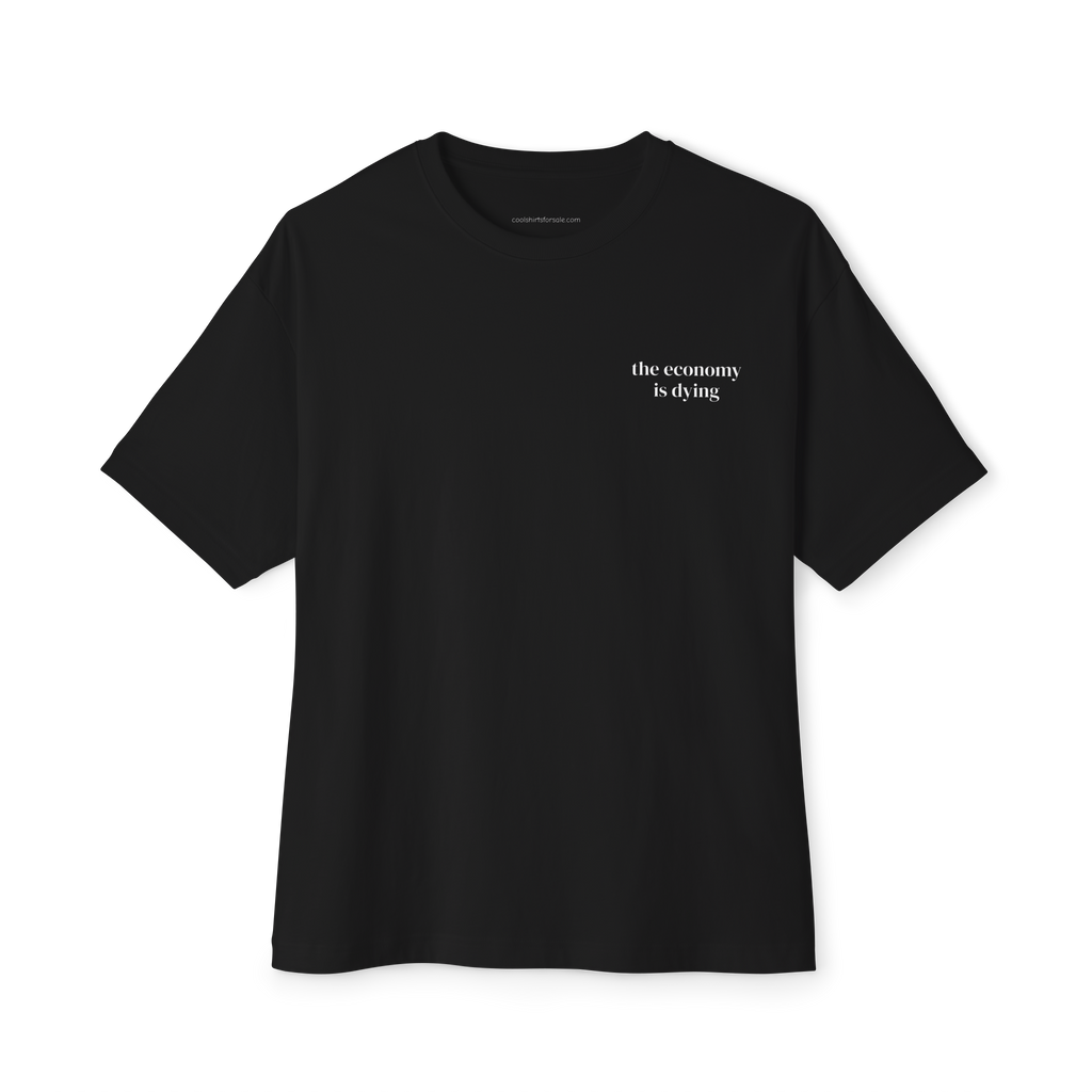 dying economy awareness shirt
